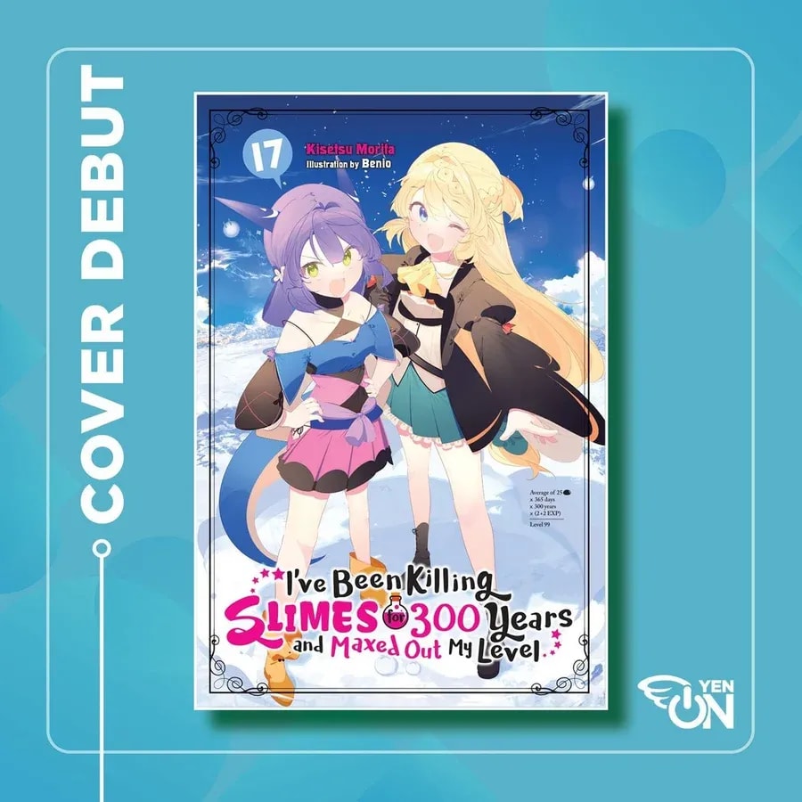 New Volume Release: I've Been Killing Slimes for 300 Years and Maxed Out My Level, Vol. 17