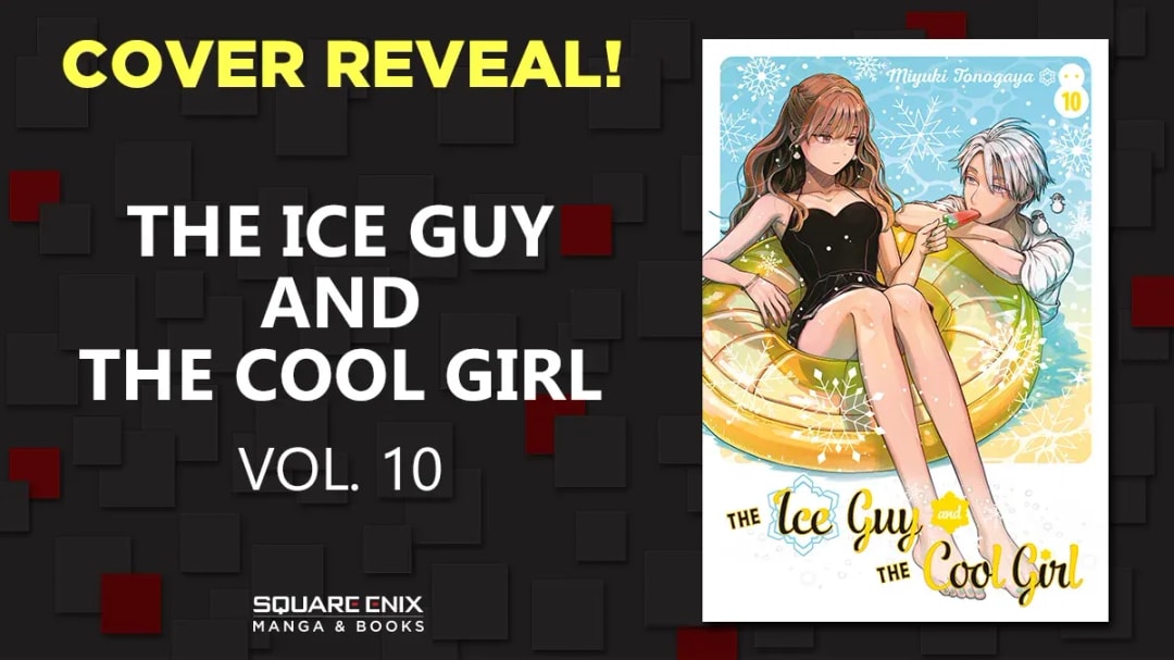 The Ice Guy and the Cool Girl Volume 10: A New Rival Appears!