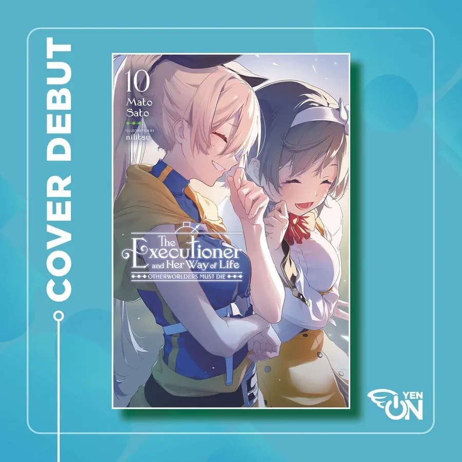 The Executioner and Her Way of Life Volume 10: New Challenges Await