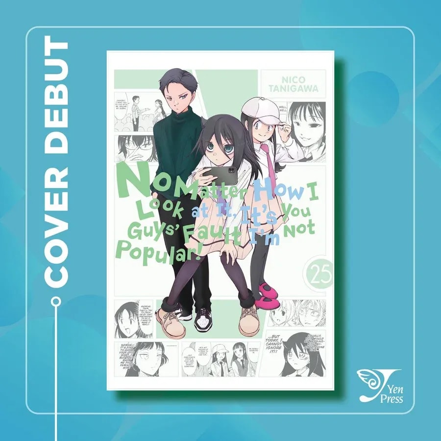 Exciting Cover Debut for 'No Matter How I Look at It, It's You Guys' Fault I'm Not Popular!' Vol. 25