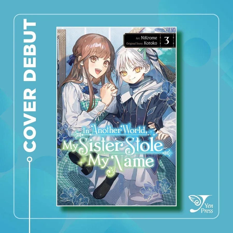 In Another World, My Sister Stole My Name Vol. 3: A New Adventure Begins