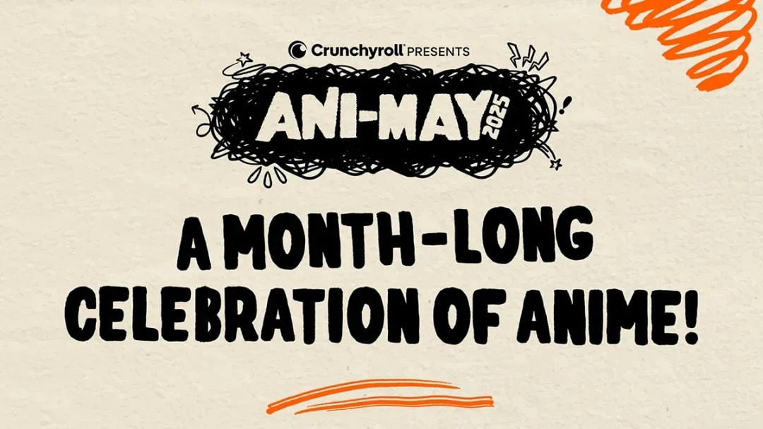 Ani-May 2025: Crunchyroll's Global Anime Festival with Exclusive Merchandise and Gaming Surprises