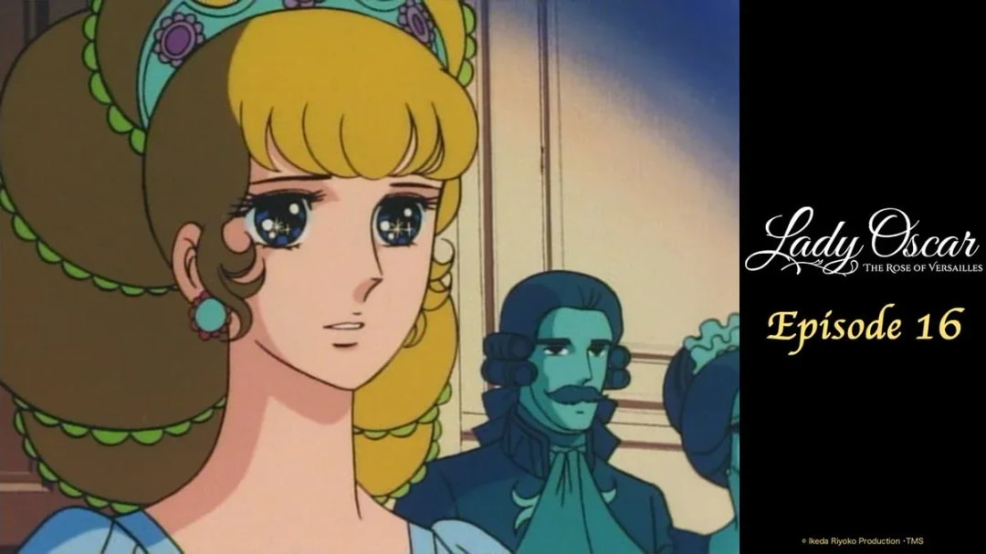 Discover the Latest Episode of Rose of Versailles: Episode 16 Now Streaming!