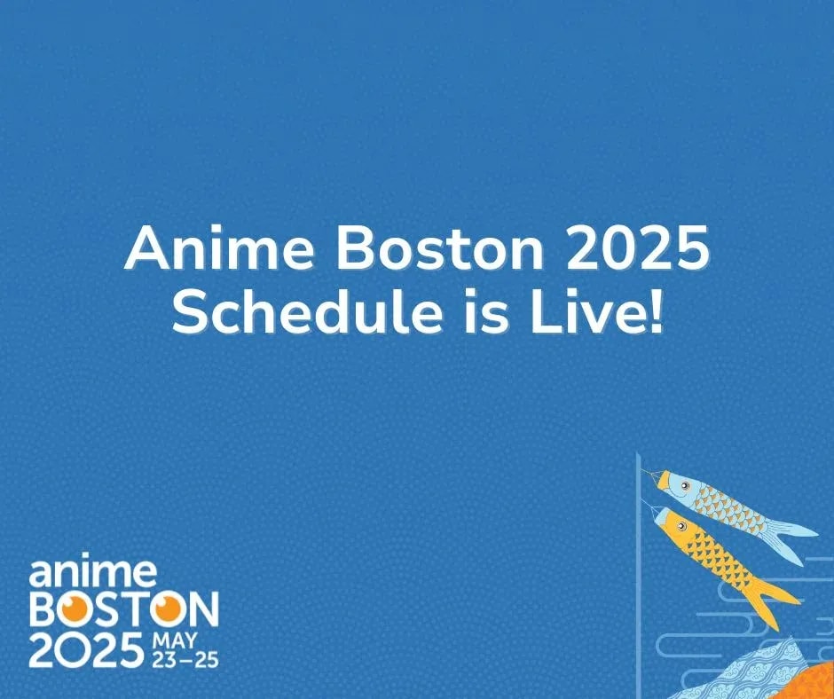 Get Ready for Anime Boston 2025: Schedule and Events Announced!